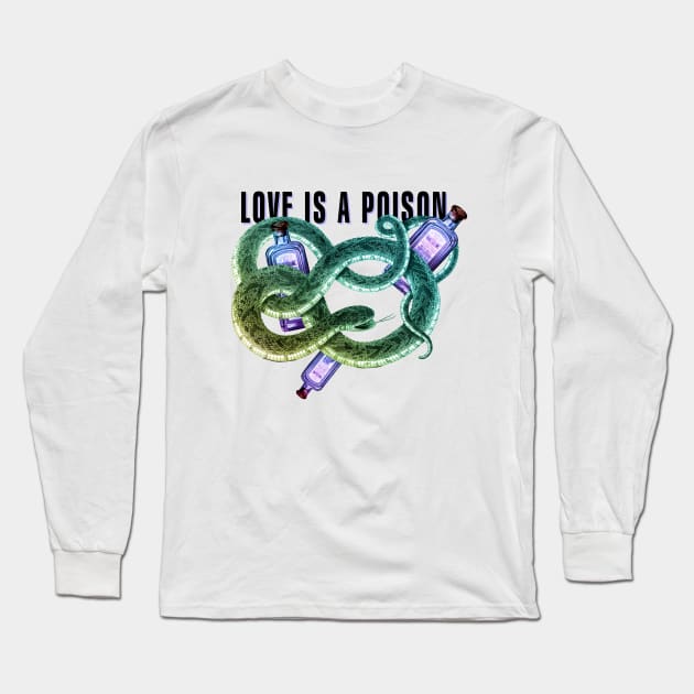 Love is a poison t-shirt Long Sleeve T-Shirt by annaazart